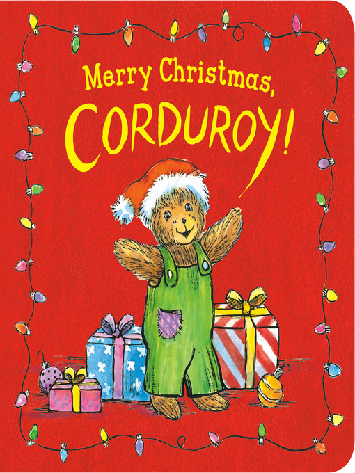 Title details for Merry Christmas, Corduroy! by Don Freeman - Available